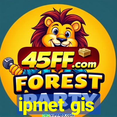 ipmet gis